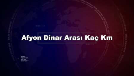 Afyon Dinar Arası Kaç Km