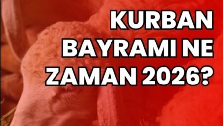 Kurban Bayramı 2026 ne zaman? Bayram tatili 9 gün olacak mı, resmi açıklama geldi mi?