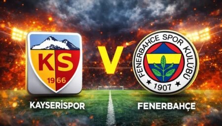 Kayserispor – Fenerbahçe maçı ne zaman, saat kaçta, hangi kanalda? Şifresiz mi yayınlanacak?