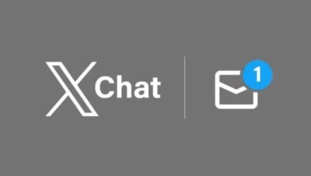 XChat nedir? Yeni nesil mesajlaşma uygulaması hakkında bilmeniz gereken her şey