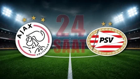 Ajax – PSV maçı ne zaman, saat kaçta ve hangi kanalda yayınlanacak? 2 Mayıs 2026 canlı yayın bilgileri